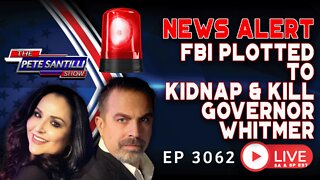 FBI PLOTTED TO KIDNAP & KILL GOVERNOR WHITMER| EP 3062-8AM
