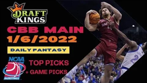 Dreams Top Picks CBB DFS Today Main Slate 1/6/23 Daily Fantasy Sports Strategy DraftKings
