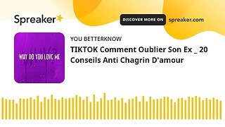 TIKTOK Comment Oublier Son Ex _ 20 Conseils Anti Chagrin D'amour