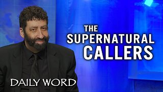 The Supernatural Callers | Jonathan Cahn Sermon