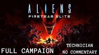 Aliens: Fireteam Elite Longplay (Full Game) | No Commentary