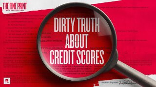 The Dirty Truth Behind Your Credit Score | The Fine Print