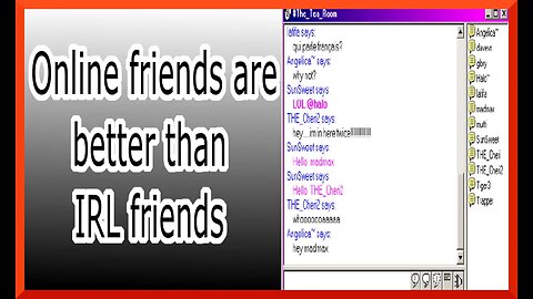Online friends are better than IRL friends
