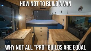 How not to build a Van | From Van Life Famous Build to nightmare in less than a year of use.