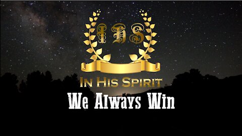 We Always Win by In His Spirit (Lyric Video)