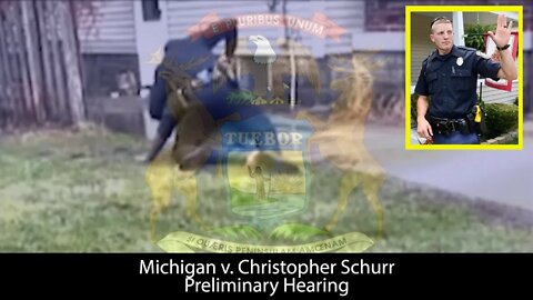 Michigan v. Christopher Schurr - Preliminary Hearing