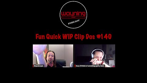 Wayning Interest Podcast Fun Quick WIP Clip Dos From #140 Firefly Shower Friends Purple Puke