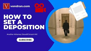 How to set a deposition by Attorney Steve®