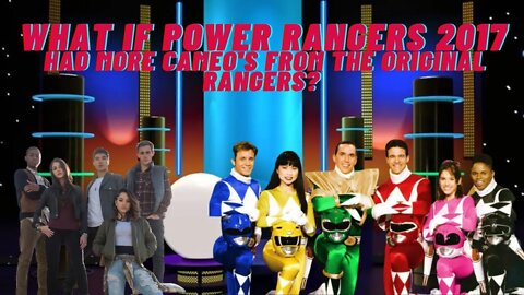 What if Power Rangers 2017 had more cameos from the Original Rangers