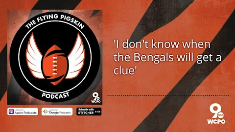 "I don't know when the Bengals will get a clue" | Flying Pigskin podcast 9/18/20