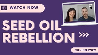 Seed Oil Rebellion on being a seed oil-free family, the future of the movement, & restaurant tips