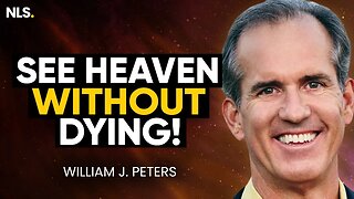 Unforgettable Journey to Heaven, WITHOUT Dying! Shared Death Experiences (SDE) | William J. Peters