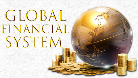 Global Financial System 08/14/2022