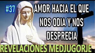 AMOR HACIA EL QUE NOS ODIA Y NOS DESPRECIA - MENSAJES DE LA VIRGEN MARÍA EN MEDJUGORJE