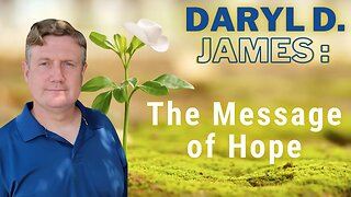 DARYL JAMES: THE MESSAGE OF HOPE.