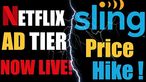 SLING TV PRICE HIKE!! NETFLIX ADD CHEAPER TIER IS HERE! WHAT DO YOU THINK OF THESE CHANGES?
