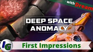 Deep Space Anomaly First Impressions with Dream on Xbox