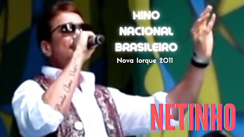 NETINHO cantando o Hino Nacional Brasileiro nos Estados Unidos.