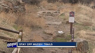 Stay off muddy trails