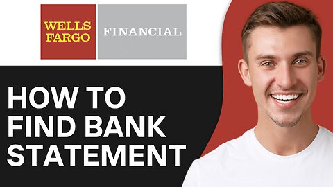 How To Find Wells Fargo Bank Statement Online