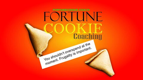 Fortune Cookie Coaching V1 E2: Frugality