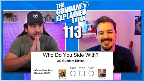 113: Who Do You Side With? [The Gundam Explained Show Live]