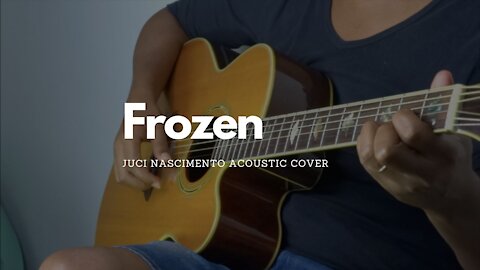 Frozen - Madonna (Juci Nascimento acoustic cover)