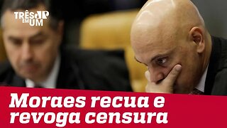 Alexandre de Moraes recua e revoga censura a sites