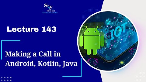 143. Making a Call in Android, Kotlin, Java | Skyhighes | Android Development