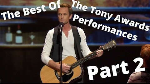 The Best Of The Tony Awards Performances: Part 2