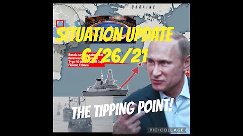 SITUATION UPDATE 6/26/21
