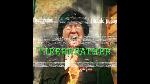 Thunderpussy- Firebreather