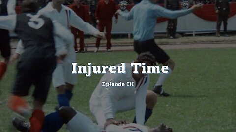 Injured Time - Episode 3. Academy/MLSNext Soccer
