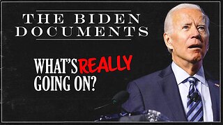 The Biden Documents - What's REALLY Going On?