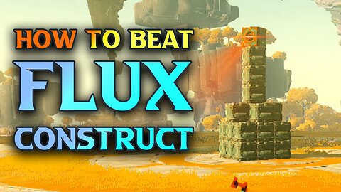 Zelda Tears of the Kingdom Flux Construct Guide - How Beat Flux Construct 1 Sky Island Walkthrough