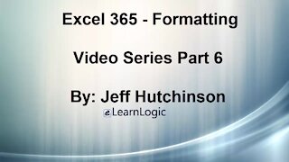 Excel 365 Part 6 - Formatting