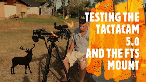 TESTING THE TACTACAM 5 0 AND FTS MOUNT