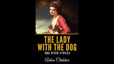The Lady With the Dog by Anton Chekhov - Audiobook