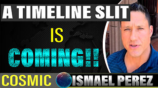 ISMAEL PEREZ LATEST: A timeline split is coming!! What do we need to do in this moment?