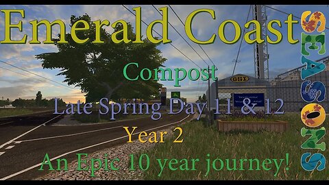 FS17 - 12 Day Seasons - Emerald Coast - EP36 Compost Year 2