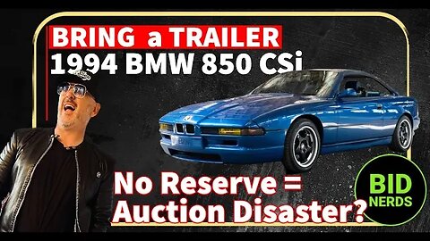 Does a No Reserve on Bring a Trailer Equal Auction Disaster on this 1994 BMW 850 CSi?