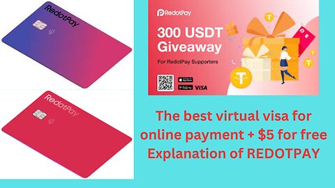 The best virtual visa for online payment + $5 for free Explanation of REDOTPAY