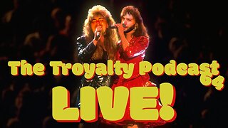 LIVE! - The Troyalty Podcast 64