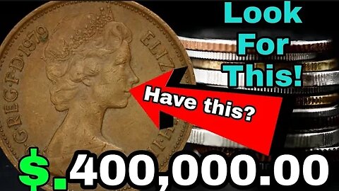 UK 2 New Pence 1979 Coin worth up $400,000 !! Most Valuable Two New pence Coins Worth money!