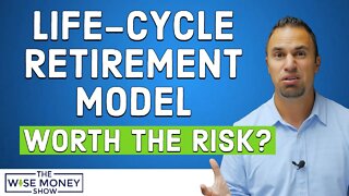 Life-Cycle Retirement Model - Worth the Risk?