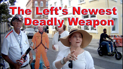 The Left's Newest Deadly Weapon