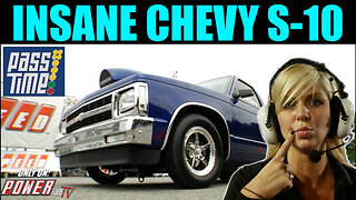 PASS TIME - Insane 1983 Chevy S10 On Pass Time!