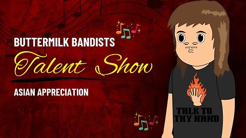 Talent Show - Buttermilk Bandits Ep.1