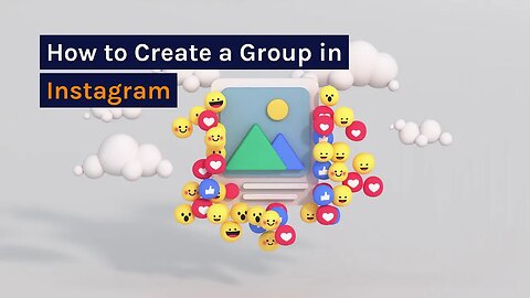 How To Create A Group In Instagram