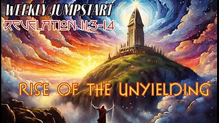 Rise of the Unyielding - Revelation 11:3-14